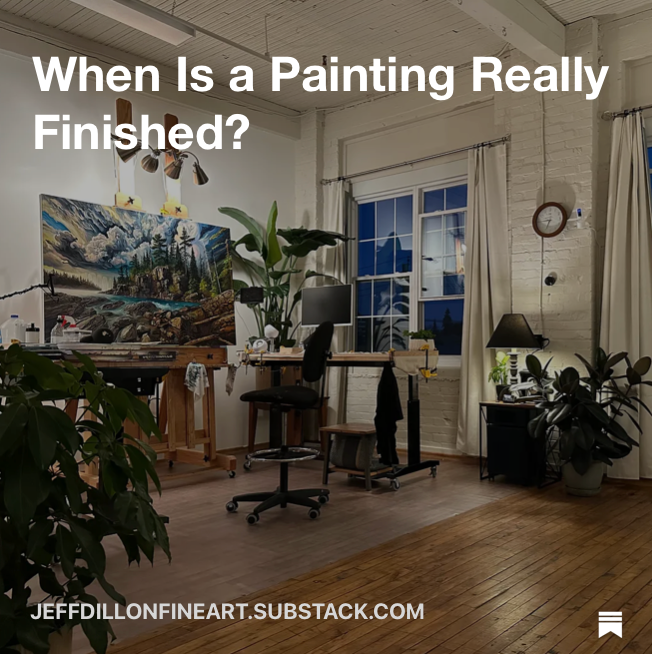 Jeff Dillon assessing a fine art painting in his studio, exploring the question of when a painting is truly finished